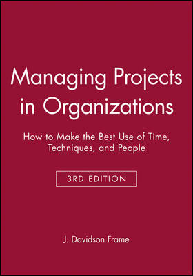 Managing Projects in Organizations - J. Davidson Frame