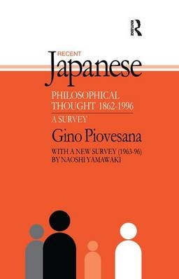 Recent Japanese Philosophical Thought 1862-1994 - Gino K. Piovesana