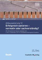 Altbausanierung 12. Erfolgreich sanieren - normativ oder sachverständig?.