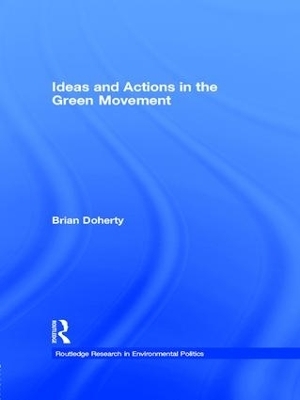 Ideas and Actions in the Green Movement - Brian Doherty