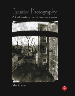 Primitive Photography - Alan Greene