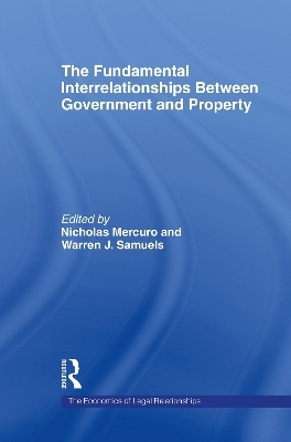 The Fundamental Interrelationships between Government and Property - 