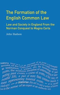 The Formation of English Common Law - John Hudson