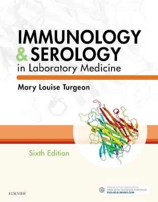 Immunology & Serology in Laboratory Medicine - Mary Louise Turgeon