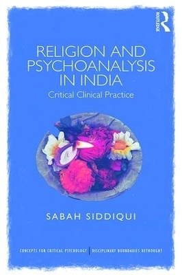 Religion and Psychoanalysis in India - Sabah Siddiqui