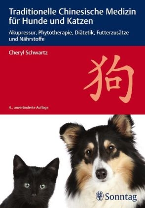 Traditionelle Chinesische Medizin für Hunde und Katzen - Cheryl Cheryl Schwartz