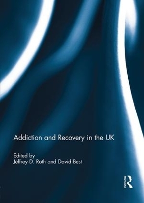 Addiction and Recovery in the UK - 