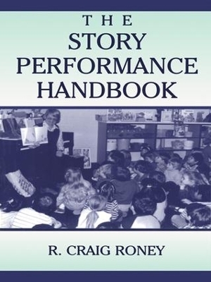 The Story Performance Handbook - R. Craig Roney