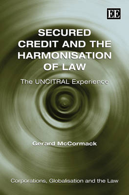 Secured Credit and the Harmonisation of Law - Gerard McCormack