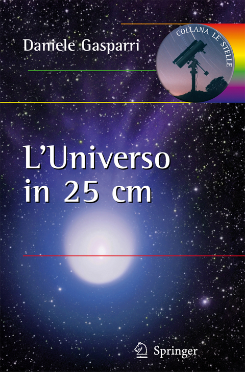 L'universo in 25 centimetri - Daniele Gasparri