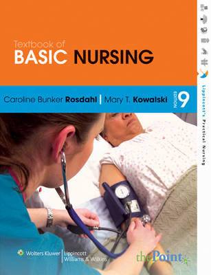 Textbook of Basic Nursing - Caroline Bunker Rosdahl, Mary T. Kowalski