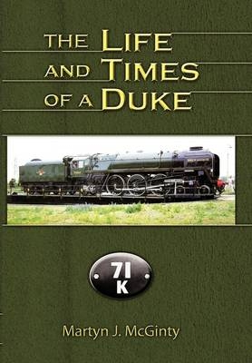 The Life and Times of a Duke - Martyn J. McGinty