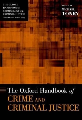 The Oxford Handbook of Crime and Criminal Justice - 