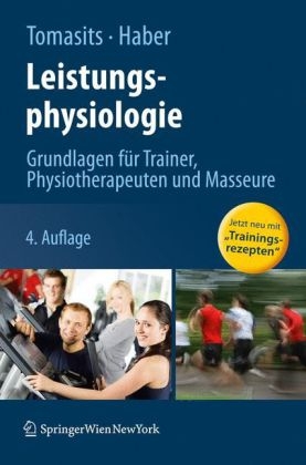 Leistungsphysiologie - Josef Tomasits, Paul Haber