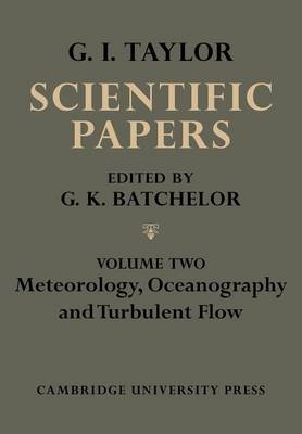 The Scientific Papers of Sir Geoffrey Ingram Taylor - 