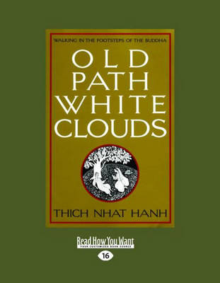 Old Path White Clouds - Thich Nhat Hanh