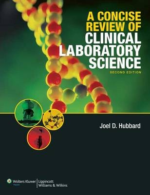 A Concise Review of Clinical Laboratory Science - Joel Hubbard