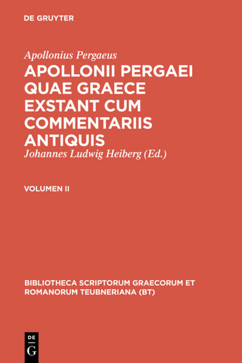 Apollonius Pergaeus: Apollonii Pergaei quae Graece exstant cum commentariis antiquis / Apollonii Pergaei quae Graece exstant cum commentariis antiquis -  Apollonius Pergaeus