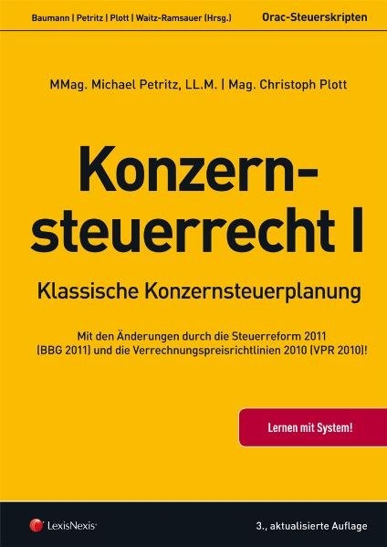 Steuerrecht - Konzernsteuerrecht I - Michael Petritz, Christoph Plott