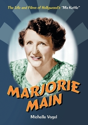 Marjorie Main - Michelle Vogel