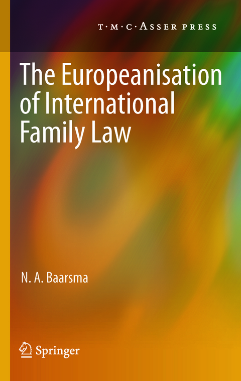 The Europeanisation of International Family Law - N. A. Baarsma