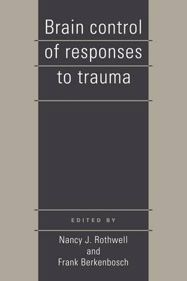 Brain Control of Responses to Trauma - 