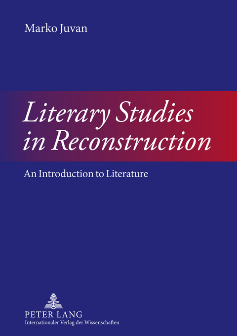 Literary Studies in Reconstruction - Marko Juvan