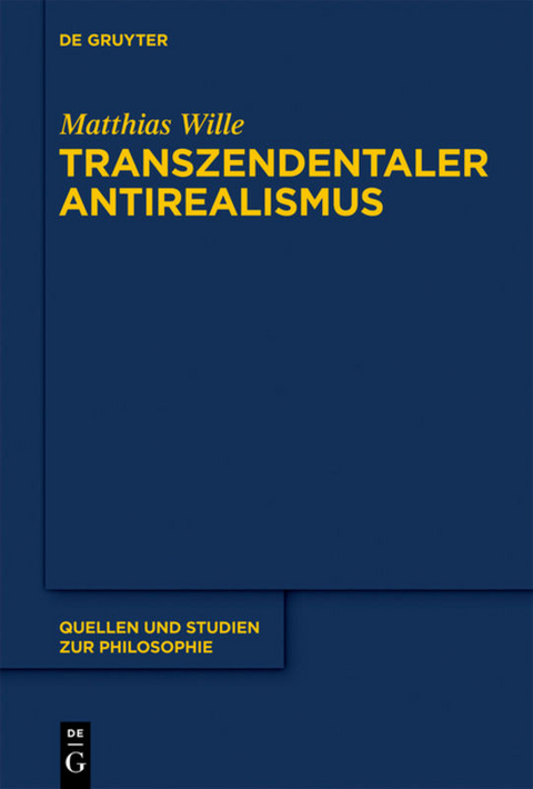 Transzendentaler Antirealismus - Matthias Wille