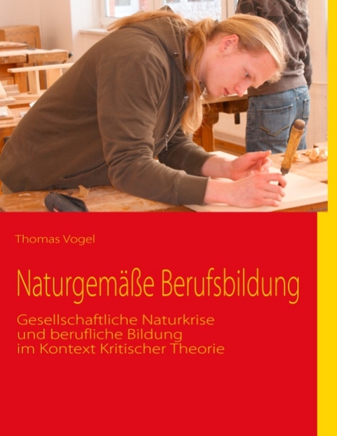 Naturgemäße Berufsbildung - Thomas Vogel