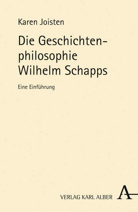 Die Geschichtenphilosophie Wilhelm Schapps - Karen Joisten