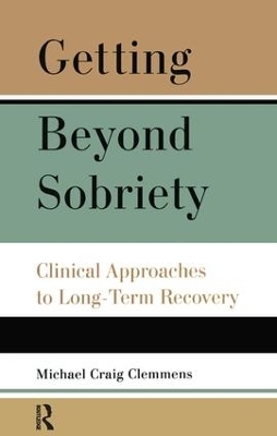 Getting Beyond Sobriety - Michael C. Clemmens