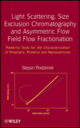 Light Scattering, Size Exclusion Chromatography and Asymmetric Flow Field Flow Fractionation - Stepan Podzimek