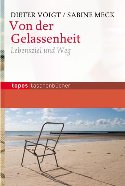 Von der Gelassenheit - Dieter Voigt, Sabine Meck