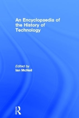 An Encyclopedia of the History of Technology - 