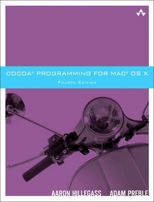 Cocoa Programming for Mac OS X - Aaron Hillegass, Adam Preble