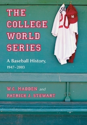 The College World Series - W.C. Madden, Patrick J. Stewart