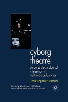 Cyborg Theatre - Jennifer Parker-Starbuck