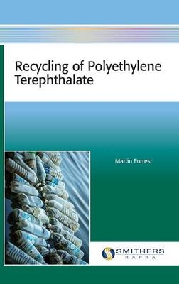 Recycling of Polyethylene Terephthalate - Martin J Forrest