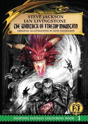 The Warlock of Firetop Mountain Colouring Book - Steve Jackson, Sir Ian Livingstone