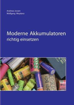 Moderne Akkumulatoren richtig einsetzen - Wolfgang Weydanz