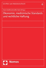 Ökonomie, medizinische Standards und rechtliche Haftung - 