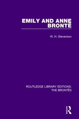 Emily and Anne Brontë - W. H. Stevenson