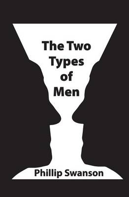 The Two Types of Men - Phillip Swanson