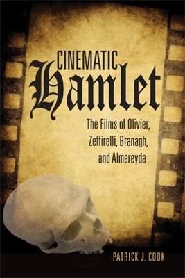 Cinematic Hamlet - Patrick J. Cook