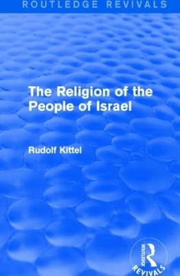 The Religion of the People of Israel - Rudolf Kittel