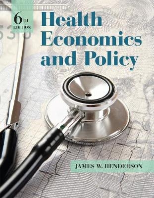 Health Economics and Policy - James Henderson