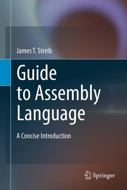 Guide to Assembly Language - James T. Streib