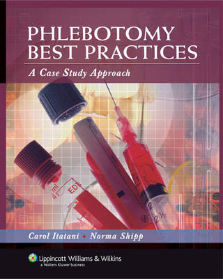 Phlebotomy Best Practices - Carol Itatani, Norma Shipp