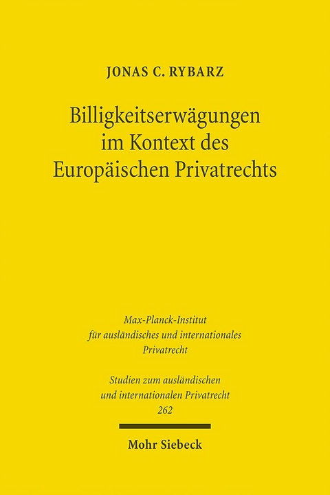 Billigkeitserwägungen im Kontext des Europäischen Privatrechts - Jonas C. Rybarz