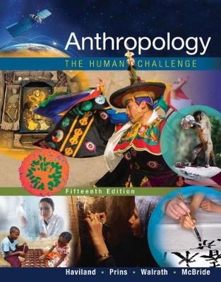 Anthropology - William Haviland, Harald Prins,  WALRATH, Bunny McBride